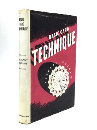Item #76175 BASIC CARD TECHNIQUE: A text-book for the Student of Card Magic. Anthony Norman