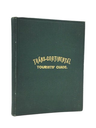 Item #76188 GREAT TRANS-CONTINENTAL TOURIST'S GUIDE: Containing a Full and Authentic Description...