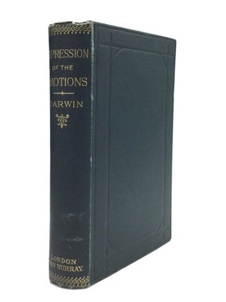Item #76251 THE EXPRESSION OF THE EMOTIONS IN MAN AND ANIMALS: Edited by Francis Darwin. Charles...