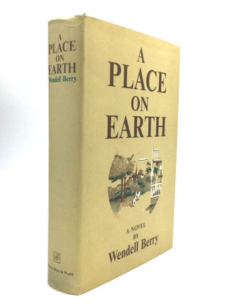 Item #76281 A PLACE ON EARTH. Wendell Berry