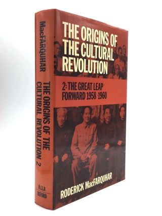 Item #76326 THE ORIGINS OF THE CULTURAL REVOLUTION, 2: The Great Leap Forward 1958-1960. Roderick...