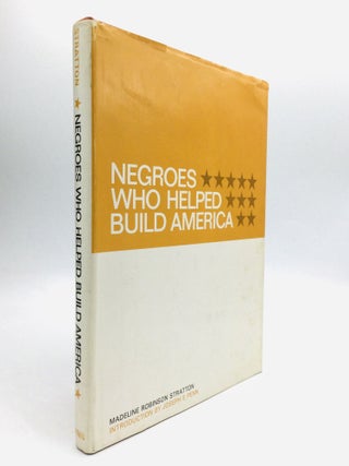 Item #76328 NEGROES WHO HELPED BUILD AMERICA. Madeline Robinson Stratton