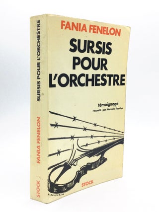 Item #76340 SURSIS POUR L’ORCHESTRE: Témoignage recueilli par Marcelle Routier. Fania...