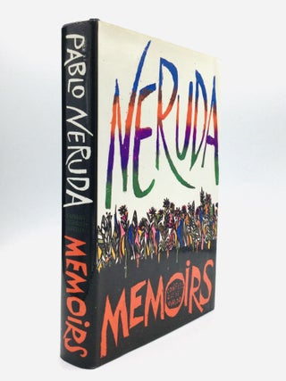 Item #76365 MEMOIRS: Translated from the Spanish by Hardie St. Martin. Pablo Neruda