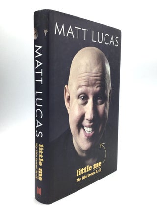 Item #76419 LITTLE ME: My Life from A-Z. Matt Lucas