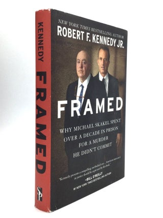 Item #76426 FRAMED: Why Michael Skakel Spent Over a Decade in Prison for a Murder He Didn't...