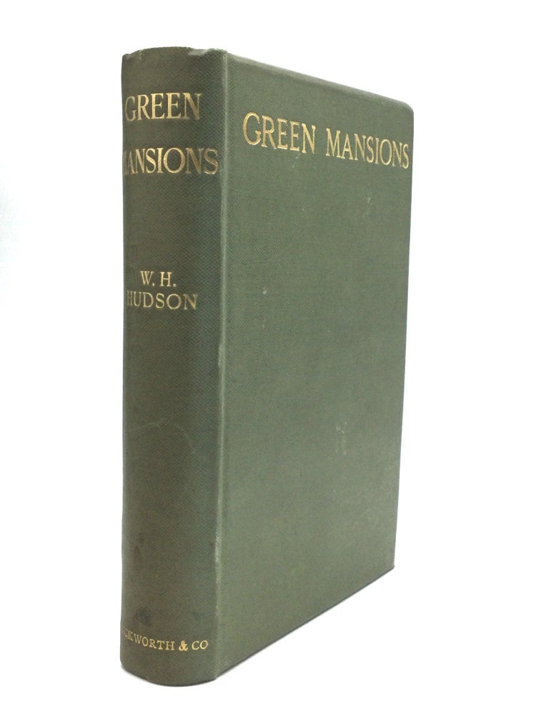 Item #76430 GREEN MANSIONS: A Romance of the Tropical Forest. W. H. Hudson.