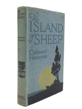 Item #76446 THE ISLAND OF SHEEP. John Buchan, Susan Buchan, Cadmus and Harmonia