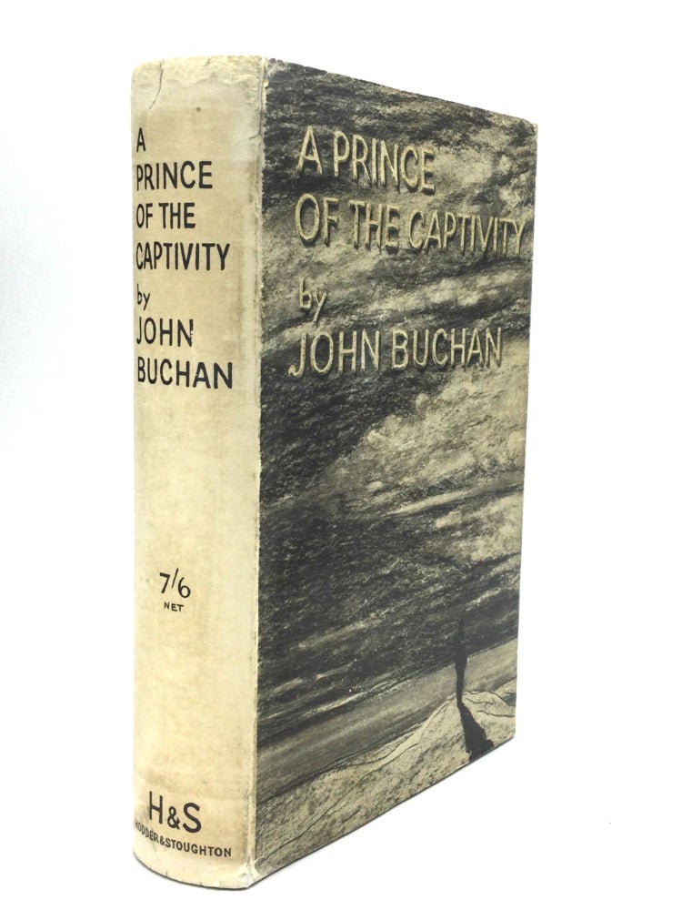 Item #76479 A PRINCE OF THE CAPTIVITY. John Buchan.