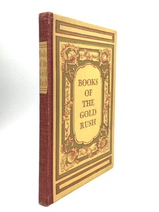Item #76482 BOOKS OF THE CALIFORNIA GOLD RUSH. Carl I. Wheat