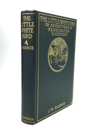 Item #76603 THE LITTLE WHITE BIRD or Adventures in Kensington Gardens. J. M. Barrie