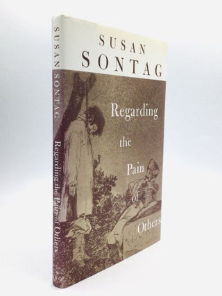 Item #76604 REGARDING THE PAIN OF OTHERS. Susan Sontag
