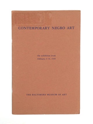 Item #76700 CONTEMPORARY NEGRO ART, On exhibition from February 3-19, 1939. Alain Locke