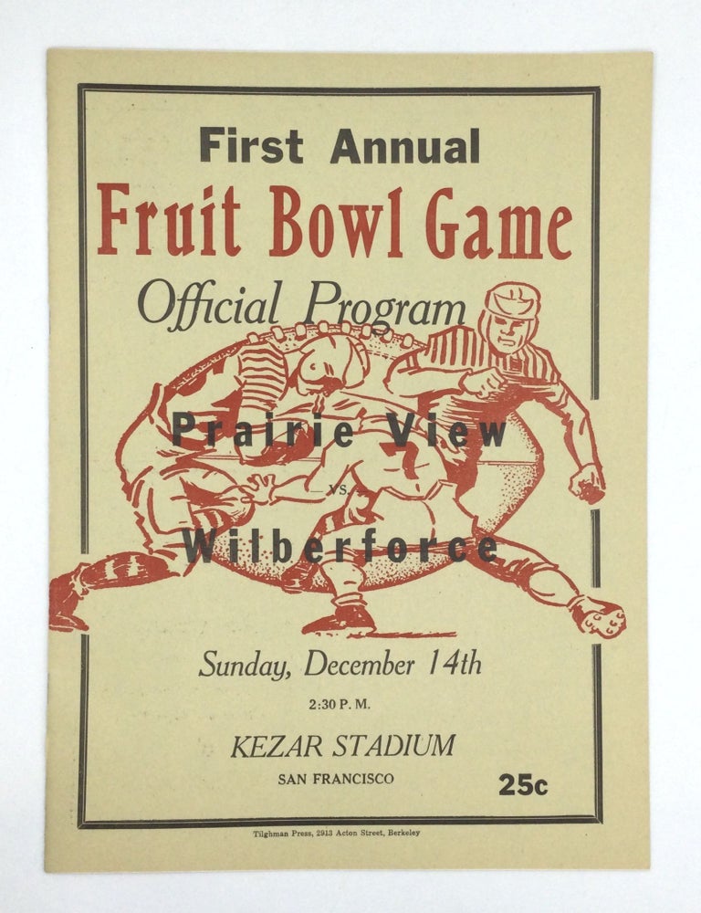 Item #76758 FIRST ANNUAL FRUIT BOWL GAME OFFICIAL PROGRAM: Prairie View vs. Wilberforce - Sunday, December 14th, 2:30 P.M. Kezar Stadium, San Francisco. African American, Football.