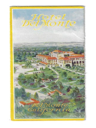 Item #76860 HOTEL DEL MONTE / MONTEREY PENINSULA: Del Monte, California. California