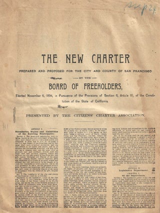 Item #76904 THE NEW CHARTER, PREPARED AND PROPOSED FOR THE CITY AND COUNTY OF SAN FRANCISCO BY...