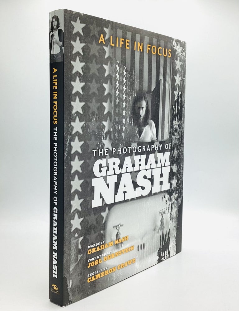 Item #76984 A LIFE IN FOCUS: The Photography of Graham Nash. Graham Nash.