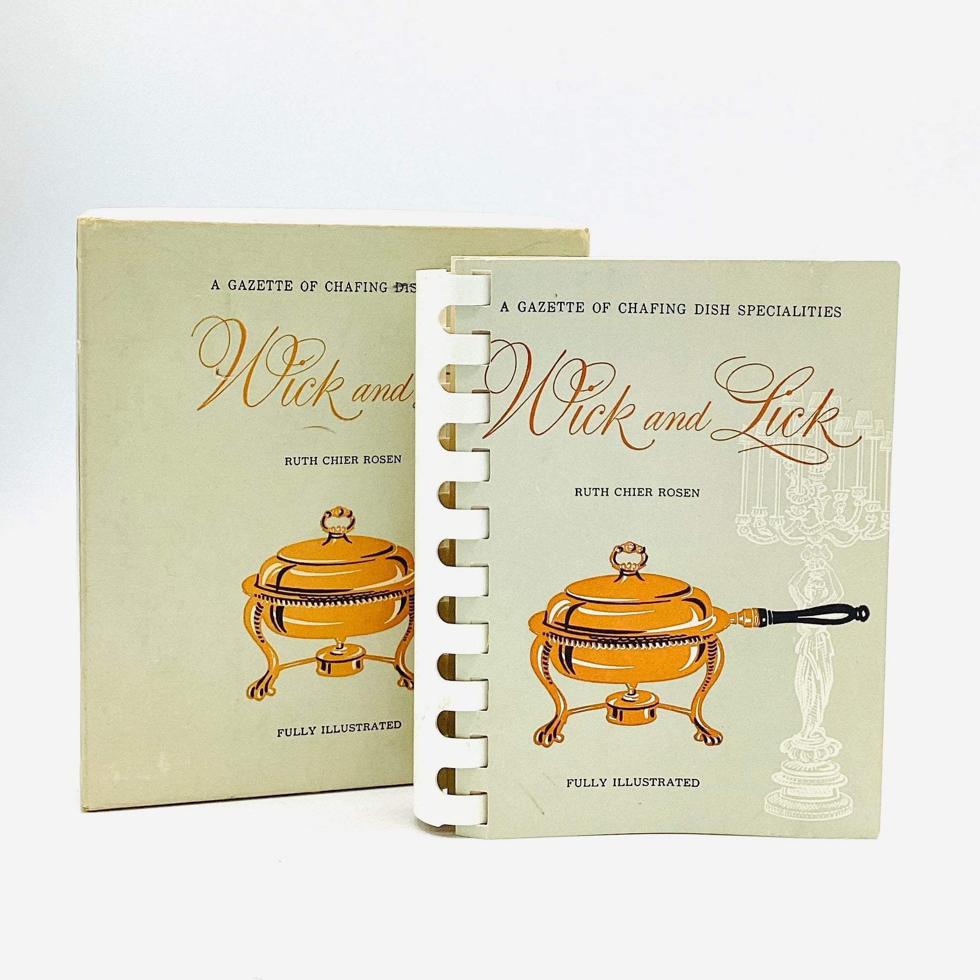 WICK AND LICK: A Gazette of Chafing Dish Specialties | Ruth Chier Rosen ...