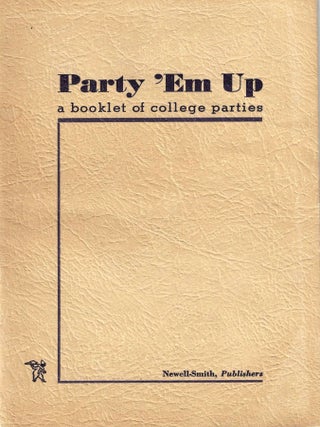 Item #77080 PARTY ‘EM UP: A Booklet of College Parties