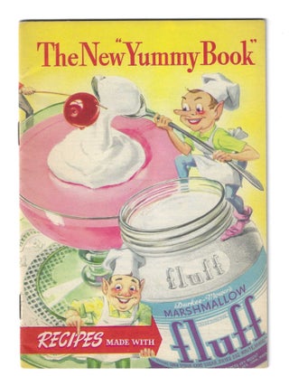 Item #77189 THE NEW "YUMMY BOOK" RECIPES MADE WITH FLUFF. Food