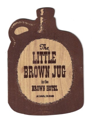 Item #77309 THE LITTLE BROWN JUG IN THE BROWN HOTEL. Menu