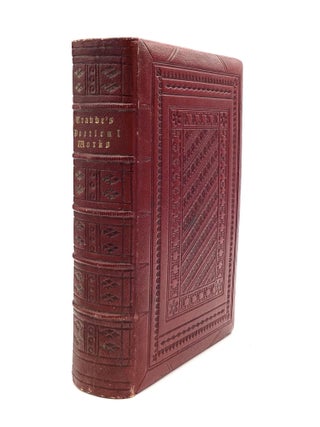 Item #77486 GEORGE CRABBE'S POETICAL WORKS: Preface to the Tales: Life by A.C. Cunningham...