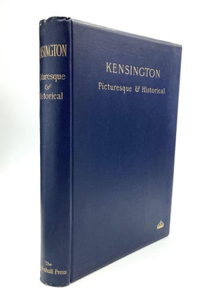 Item #78347 KENSINGTON PICTURESQUE & HISTORICAL. W. J Loftie