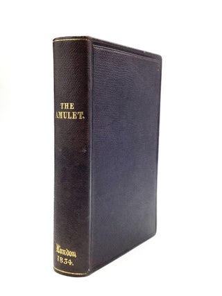 Item #78365 THE AMULET. A Christian and Literary Remembrancer. Samuel Carter Hall
