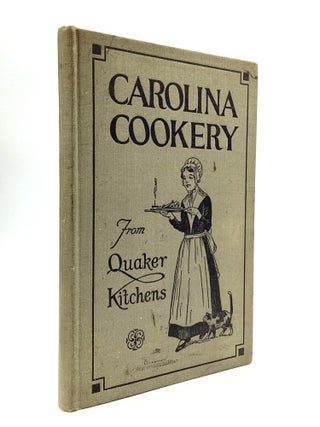 CAROLINA COOKERY FROM QUAKER KITCHENS. Woman's Auxiliary of the High.