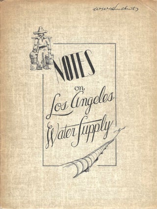 Item #78464 NOTES ON LOS ANGELES WATER SUPPLY. Thomas Brooks