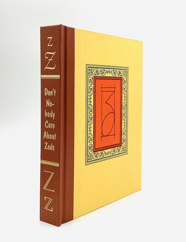DON'T NOBODY CARE ABOUT ZEDS : A modest book about an oft-overlooked ...