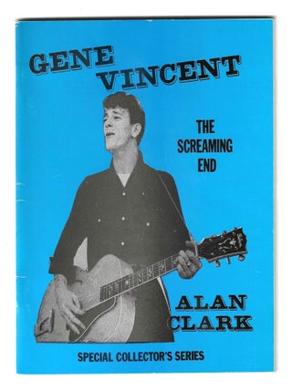 Item #78799 GENE VINCENT: The Screaming End, Number Three. Alan Clark