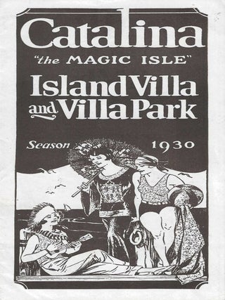 Item #78835 CATALINA, "THE MAGIC ISLE", ISLAND VILLA AND VILLA PARK: Season 1930. California