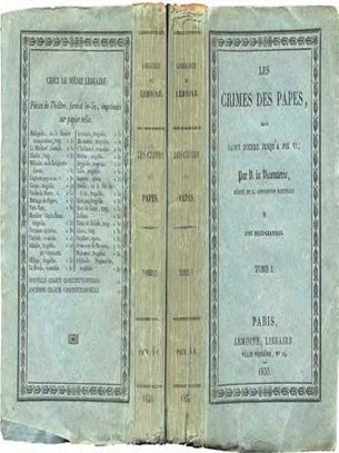 Item #78841 LES CRIMES DES PAPES, depuis Saint Pierre jusqu’a Pie VI. Louis-Thomas...