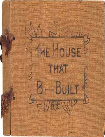 Item #78923 THE HOUSE THAT B--- BUILT. William B. Marion, William Marion Bristol.