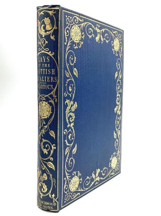 Item #79015 LAYS OF THE SCOTTISH CAVALIERS, AND OTHER POEMS. William Edmondstoune Aytoun
