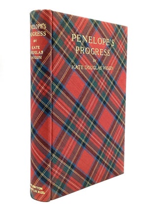 PENELOPE'S PROGRESS: Being Such Extracts from the Commonplace Book of Penelope Hamilton as Relate to Her Experiences in Scotland