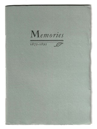 Item #79064 MEMORIES, 1875-1895: Happenings Here and There Along the Trail, or "The World Went...