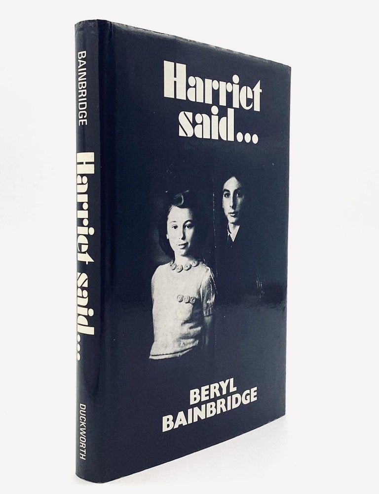 Item #79166 HARRIET SAID. Beryl Bainbridge.