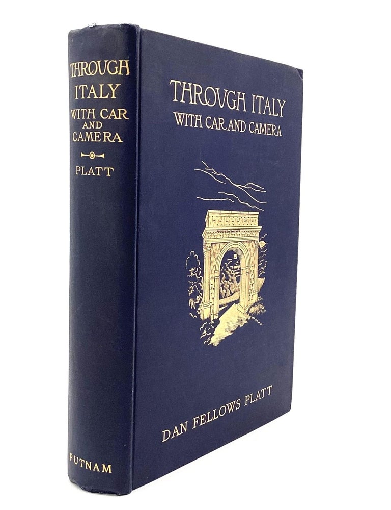 Item #79389 THROUGH ITALY WITH CAR AND CAMERA. Dan Fellows Platt.