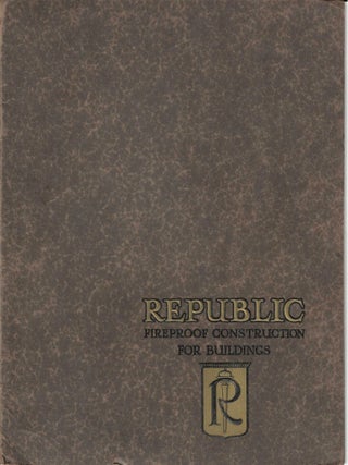Item #80062 REPUBLIC: Fireproof Construction for Buildings. Trade Catalogue
