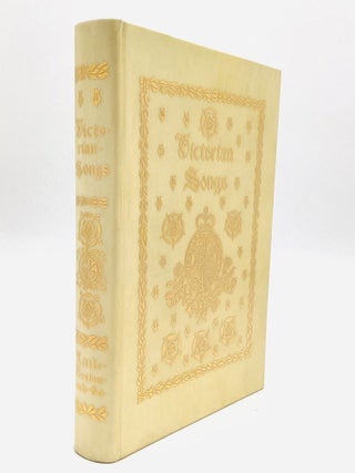 VICTORIAN SONGS: Lyrics of the Affections and Nature, Collected and Illustrated by Edmund H. Garrett with an Introduction by Edmund Gosse