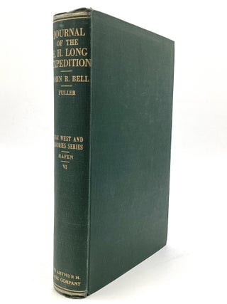 Item #80279 THE JOURNAL OF CAPTAIN JOHN R. BELL: Official Journalist for the Stephen H. Long...