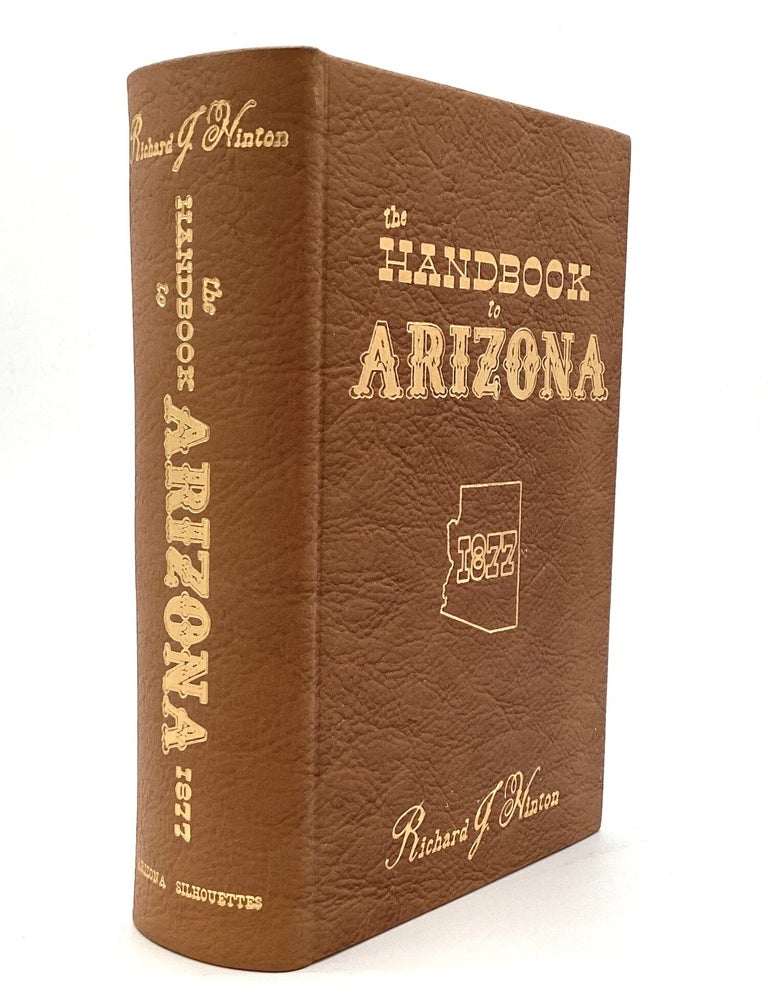 Item #80331 THE HAND-BOOK TO ARIZONA: Its Resources, History, Towns, Mines, Ruins and Scenery. Richard J. Hinton.