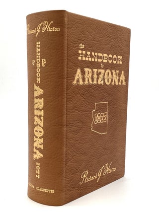 THE HAND-BOOK TO ARIZONA: Its Resources, History, Towns, Mines, Ruins and Scenery. Richard J. Hinton.