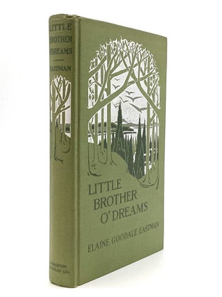 Item #80347 LITTLE BROTHER O'DREAMS. Elaine Goodale Eastman