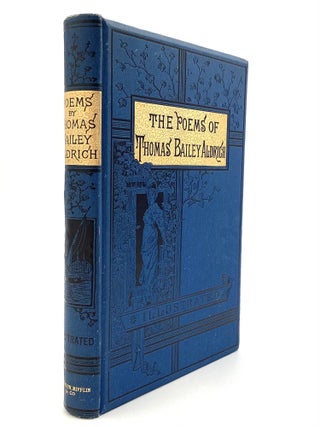 Item #80492 THE POEMS OF THOMAS BAILEY ALDRICH: Illustrated by The Paint and Clay Club. Thomas...