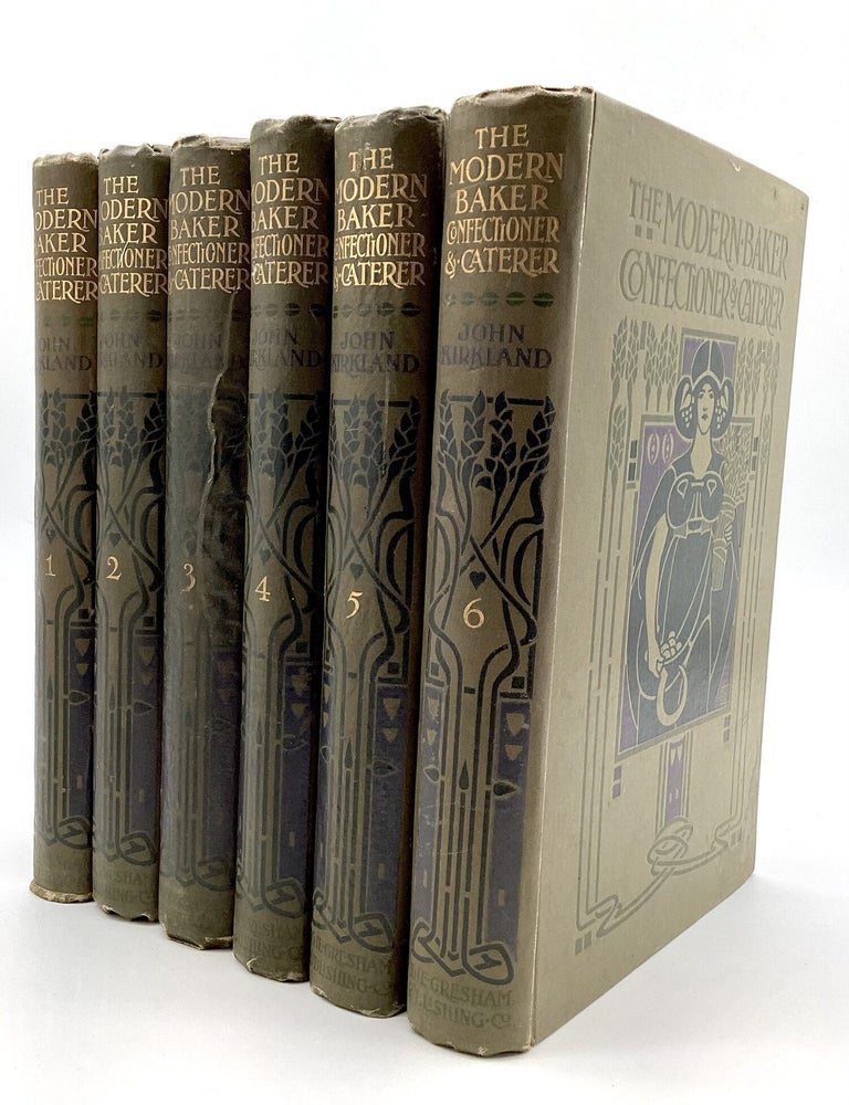 Item #80527 THE MODERN BAKER, CONFECTIONER AND CATERER: A Practical and Scientific Work for the Baking and Allied Trades. John Kirkland.