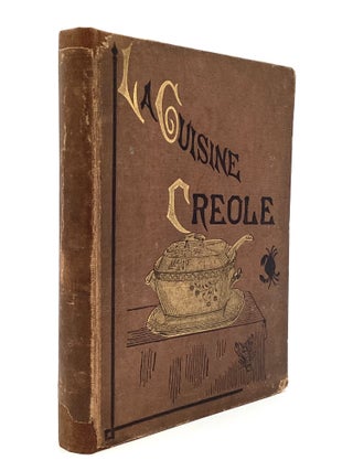 Item #80536 LA CUISINE CREOLE. A Collection of Culinary Recipes from Leading Chefs and Noted...