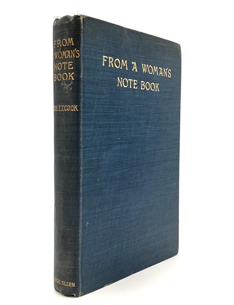 Item #80600 FROM A WOMAN'S NOTE-BOOK: Studies in Modern Girlhood and Other Sketches. Mrs. E. T Cook.